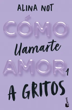 COMO LLAMARTE AMOR 1. A GRITOS