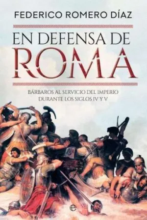 EN DEFENSA DE ROMA:BARBAROS SERVICIO IMPERIO DURANTE S.IV Y