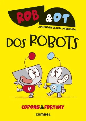 DOS ROBOTS ROB & OT