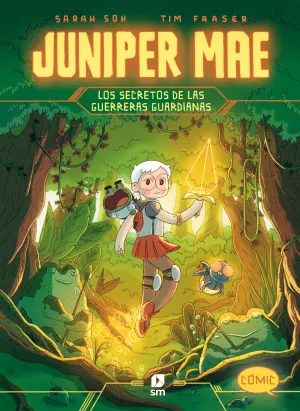 JUNIPER MAE 2: LOS SECRETOS DE LAS GUERRERAS GUARDIANAS