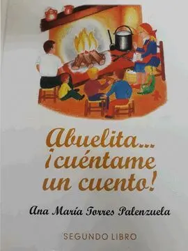 ABUELITA CUENTAME UN CUENTO SEGUNDO LIBRO