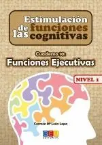 ESTIMULACIÓN DE LAS FUNCIONES COGNITIVAS, NIVEL 1. CUADERNO 10