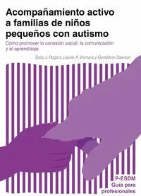 ACOMPAÑAMIENTO ACTIVO A FAMILIAS DE NIÑOS PEQUEÑOS CON AUTIS