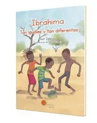 IBRAHIMA. TAN IGUALES Y TAN DIFERENTES