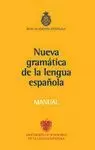 MANUAL DE LA NUEVA GRAMÁTICA DE LA LENGUA ESPAÑOLA