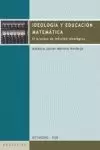 IDEOLOGIA Y EDUCACION MATEMATICA