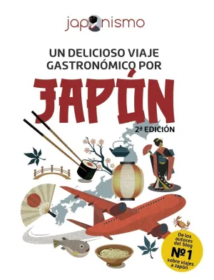 JAPONISMO. UN DELICIOSO VIAJE GASTRONOMICO POR JAPON