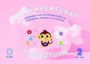 QUE AVENTURA PRELECTURA 2 (4/5 AÑOS)